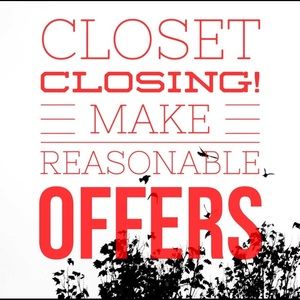 Closing my closet and everything needs to go ASAP!